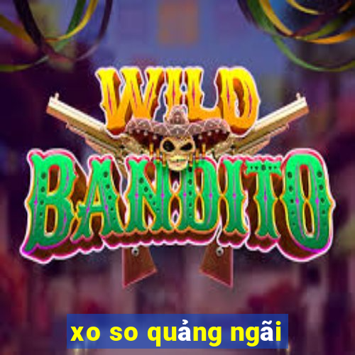 xo so quảng ngãi