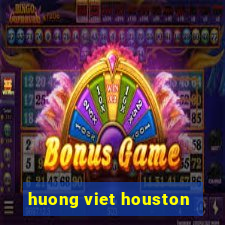 huong viet houston