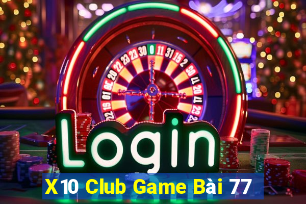 X10 Club Game Bài 77