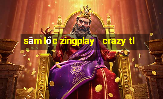 sâm lốc zingplay   crazy tl