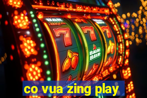 co vua zing play