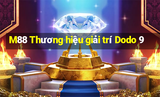 M88 Thương hiệu giải trí Dodo 9