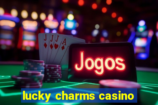 lucky charms casino