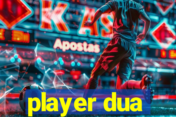 player dua