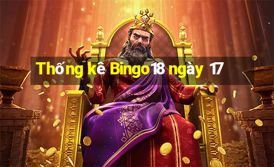 Thống kê Bingo18 ngày 17