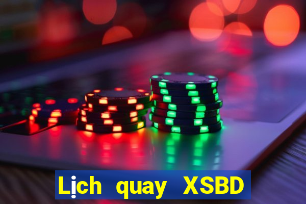 Lịch quay XSBD ngày 10