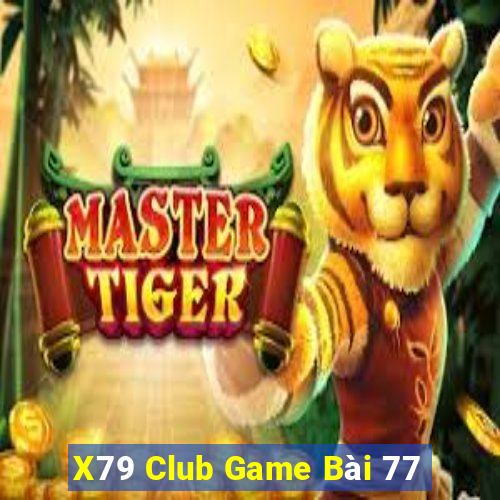 X79 Club Game Bài 77