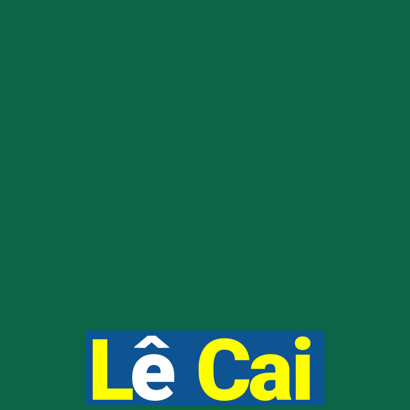 Lê Cai