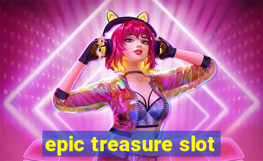 epic treasure slot