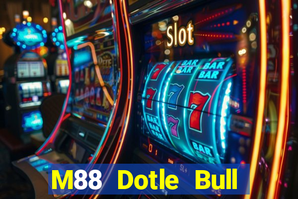 M88 Dotle Bull Match app Tải về