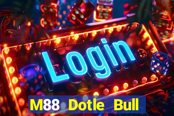 M88 Dotle Bull Match app Tải về