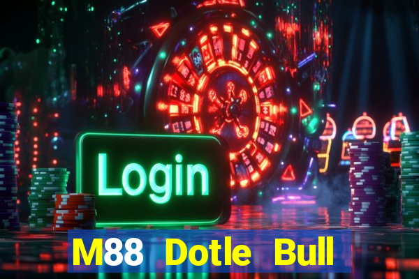 M88 Dotle Bull Match app Tải về