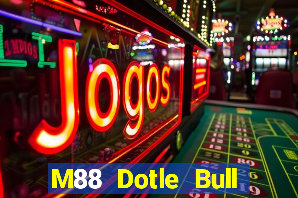 M88 Dotle Bull Match app Tải về