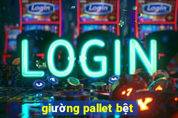 giường pallet bệt