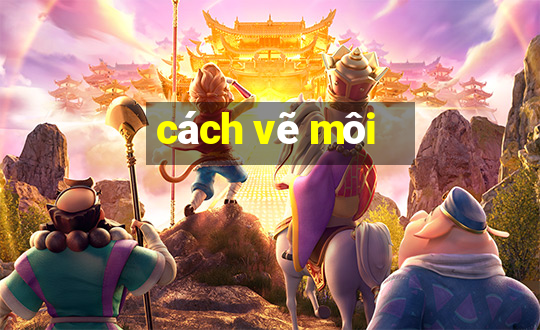 cách vẽ môi