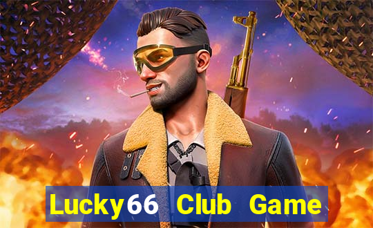 Lucky66 Club Game Bài Miễn Phí