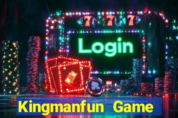 Kingmanfun Game Bài Uy Tín Nhất 2022