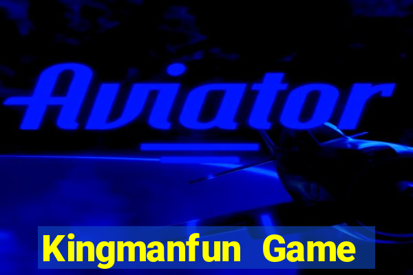 Kingmanfun Game Bài Uy Tín Nhất 2022