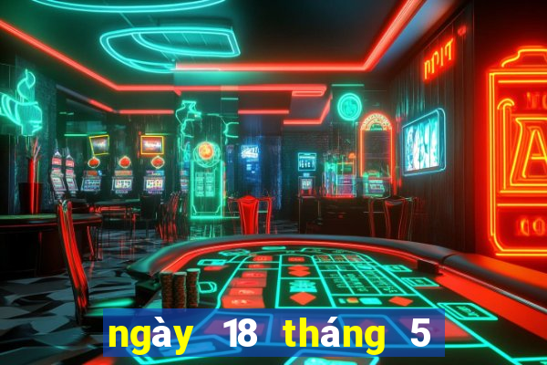 ngày 18 tháng 5 xổ số bình định