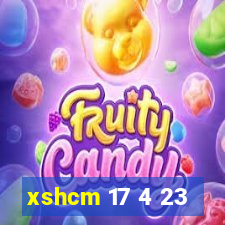 xshcm 17 4 23