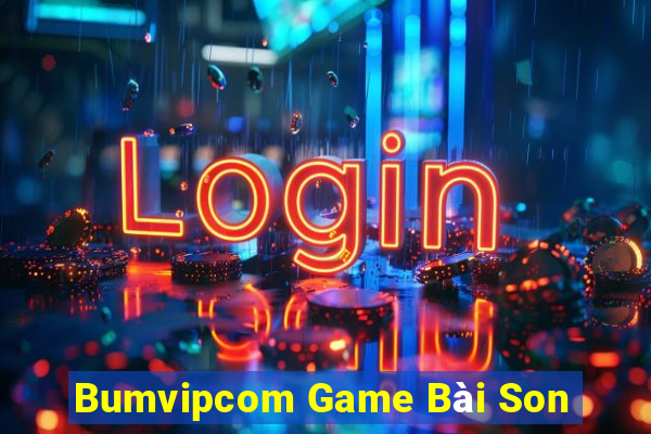 Bumvipcom Game Bài Son