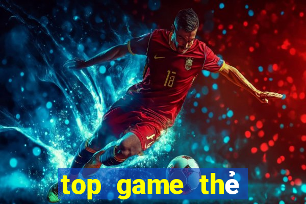 top game thẻ bài chiến thuật