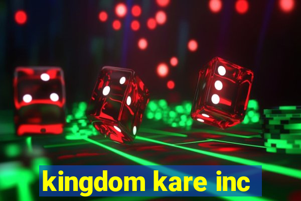 kingdom kare inc