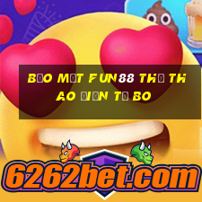 Bảo mật Fun88 thể thao điện tử Bo