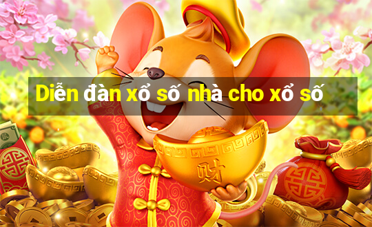 Diễn đàn xổ số nhà cho xổ số