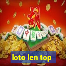 loto len top