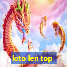 loto len top