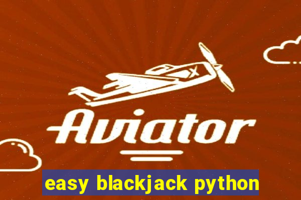 easy blackjack python