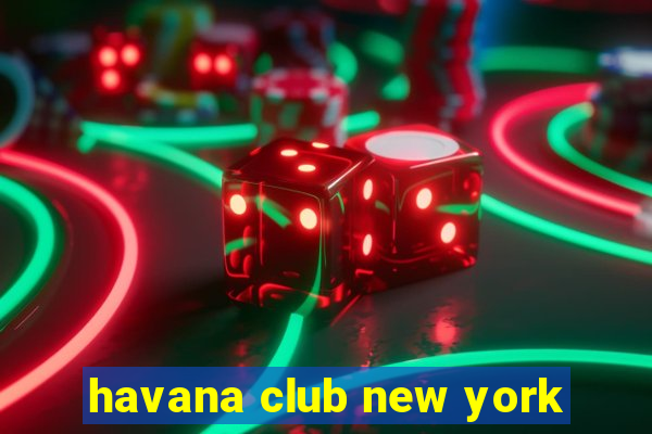 havana club new york