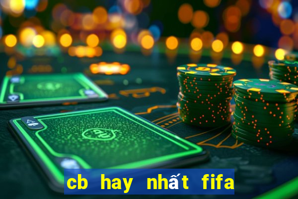 cb hay nhất fifa online 4