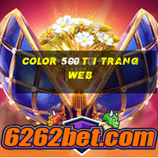 Color 500 Tải trang web