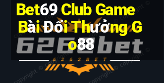 Bet69 Club Game Bài Đổi Thưởng Go88