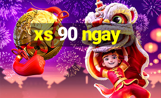 xs 90 ngay