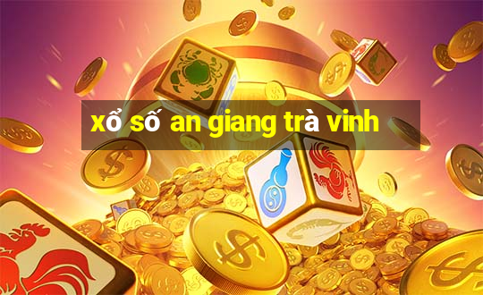 xổ số an giang trà vinh