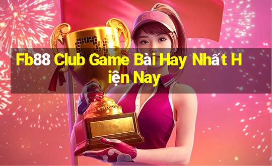 Fb88 Club Game Bài Hay Nhất Hiện Nay