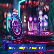 B52 Clup Game Bài Nhất Vip