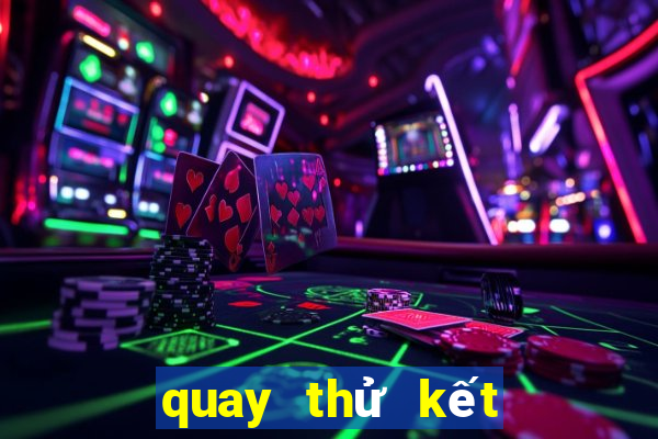 quay thử kết quả xổ số miền bắc ngày mai