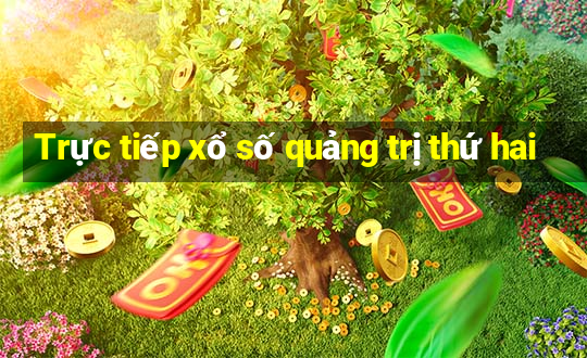 Trực tiếp xổ số quảng trị thứ hai