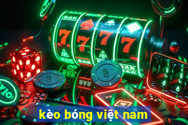 kèo bóng việt nam