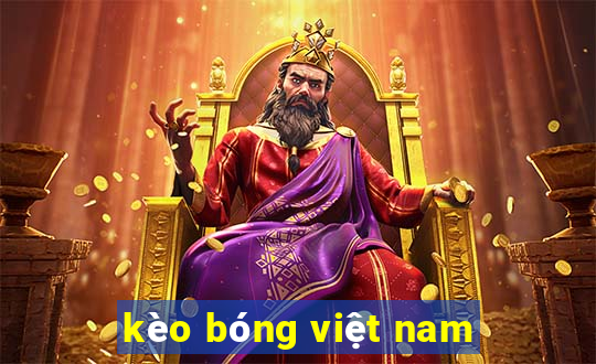 kèo bóng việt nam