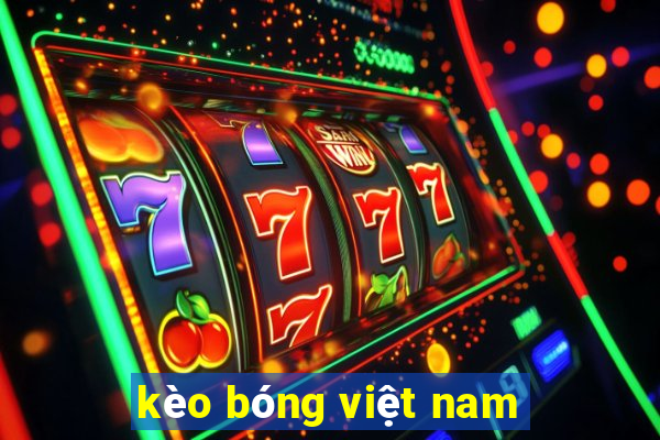 kèo bóng việt nam