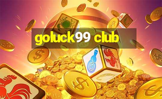 goluck99 club