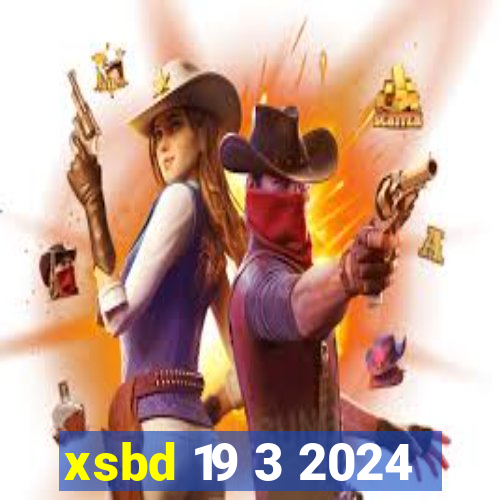 xsbd 19 3 2024