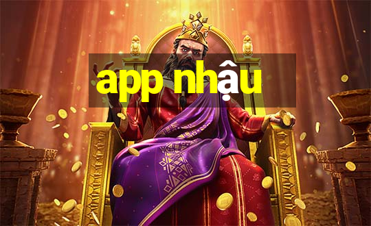 app nhậu