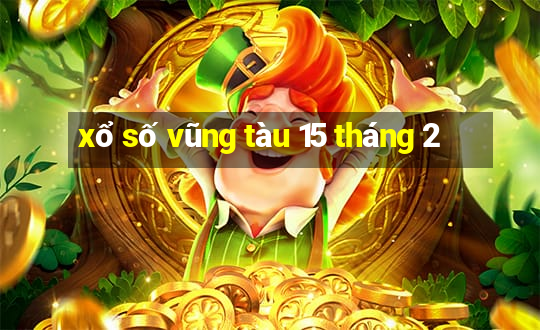 xổ số vũng tàu 15 tháng 2