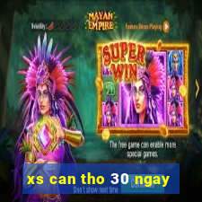 xs can tho 30 ngay